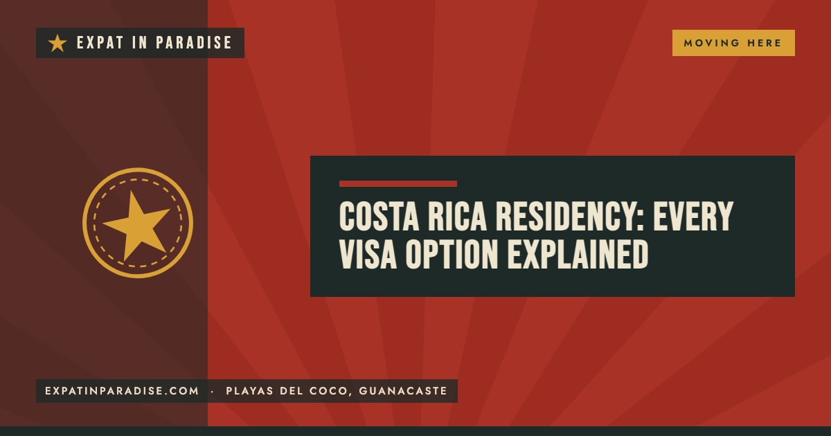 Costa Rica residency: every visa option explained, from Expat In Paradise